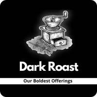 Dark Roast